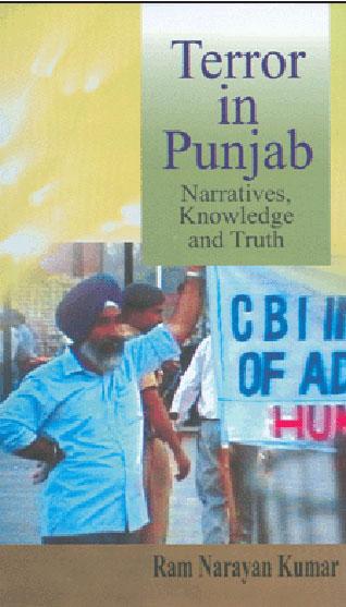 Terror in Punjab - Narratives, Knowledge and Truth (book by Ram Narayan Kumar)