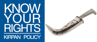 Know your rights - kirpan policy
